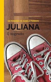 bokomslag Juliana: O segredo