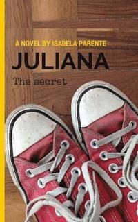 bokomslag Juliana: The Secret