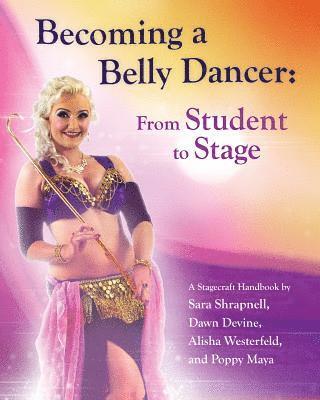 Dawn Devine, Alisha Westerfeld, Poppy Maya - Becoming a Belly Dancer, Häftad