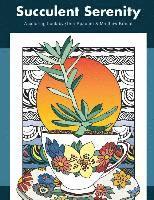 Succulent Serenity: A Coloring Book 1