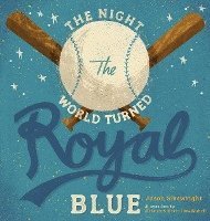 bokomslag The Night the World Turned Royal Blue