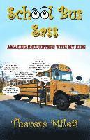 bokomslag School Bus Sass: Amazing Encounters with My Kids