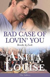 bokomslag Bad Case of Lovin' You: Brooke & Zack The Adlers Book 2