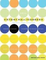 Victory Hall Press - 2015 Victory Hall Yearbook: Big Small Show Fundraiser, Häftad