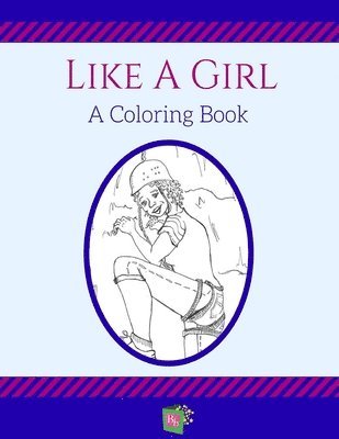 bokomslag Like a Girl: A Coloring Book