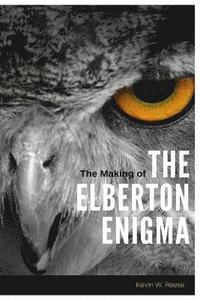 bokomslag The Making of the Elberton Enigma