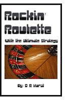 bokomslag Rockin' Roulette: with the ultimate strategy