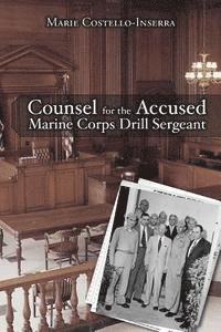 Counsel for the Accused Marine Corps Drill Sergeant 1