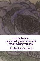 purple heart: say what you mean, and mean what you say 1