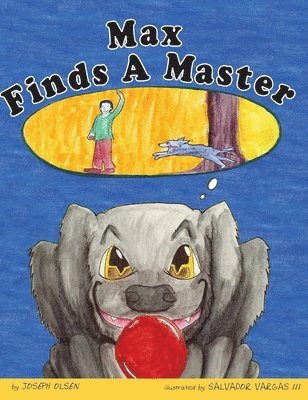 Joseph Olsen - Max Finds A Master, Inbunden