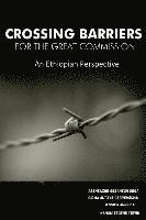 Crossing Barriers for the Great Commission: An Ethiopian Perspective 1