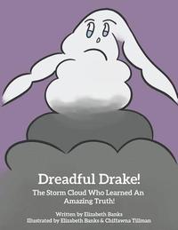 bokomslag Dreadful Drake...The Storm Cloud Who Learned An Amazing Truth!