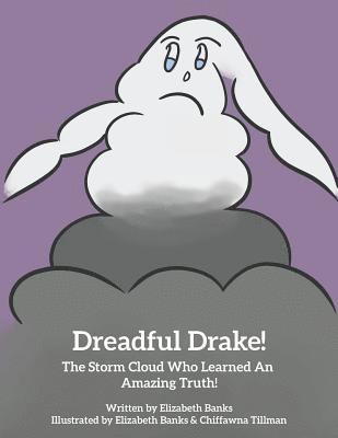 Dreadful Drake...The Storm Cloud Who Learned An Amazing Truth! 1