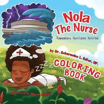 Nola The Nurse Remembers Hurricane Katrina Coloring Book 1