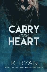 Carry Your Heart 1