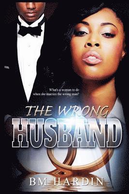 B. M. Hardin - The Wrong Husband, Häftad