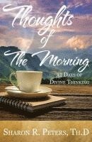 bokomslag Thoughts of The Morning: 31 Days To Divine Thinking