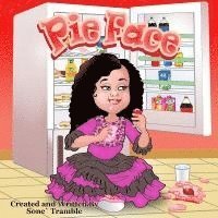 bokomslag Pie Face: Yummy Face Kids Book Series