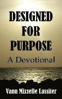 Designed for Purpose: A Devotional 1