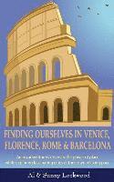 bokomslag Finding Ourselves in Venice, Florence, Rome, & Barcelona