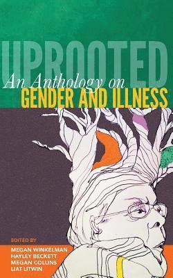 bokomslag Uprooted: An Anthology on Gender and Illness