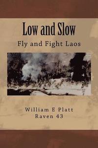 bokomslag Low and Slow: Fly and Fight Laos