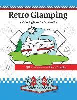 bokomslag Retro Glamping Coloring Book for Grown-Ups: Join the adult coloring revolution and color your dream camper