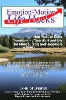 bokomslag Emotion-Motion Life Hacks: How You Can Enjoy Transforming Your Work and Life for More Success and Happiness
