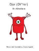 Stacie M. Arguello - Ojor (Oh*hor): An Adventure, Häftad