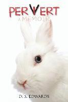 Pervert: A memoir