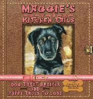 bokomslag Maggie's Kitchen Tails - Dog Treat Recipes and Puppy Tales to Love