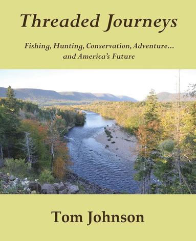 Tom Johnson, Karin Johnson, Katie Johnson - Threaded Journeys, Häftad