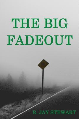 The Big Fadeout 1