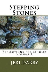 bokomslag Stepping Stones: Reflections for Singles