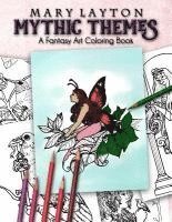 bokomslag Mythic Themes: A Fantasy Art Coloring Book
