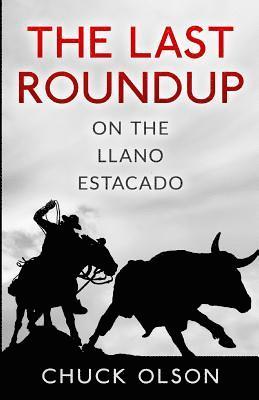 The Last Roundup on The Llano Estacado 1