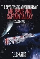 bokomslag The Spacetastic Adventures of Mr. Space and Captain Galaxy: Season Two