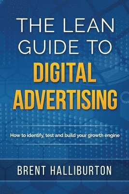 bokomslag The Lean Guide To Digital Advertising