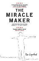 bokomslag The Miracle Maker: Uncovering The Hidden Miracles in Mentorship