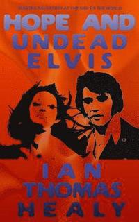 bokomslag Hope and Undead Elvis