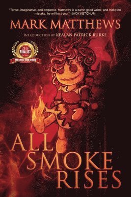 Mark Matthews, Julie Hutchings - All Smoke Rises: Milk-Blood Redux, Häftad