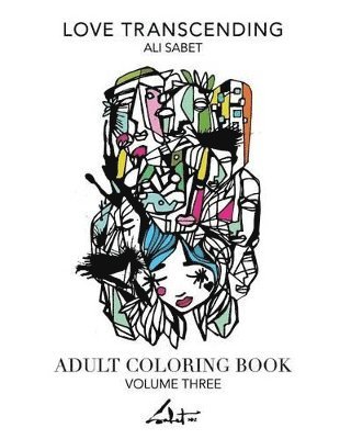 bokomslag Adult Coloring Book by Ali Sabet, Love Transcending