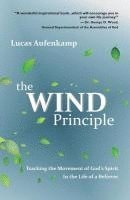 bokomslag The Wind Principle: Tracking the Movement of God's Spirit in the Life of a Believer