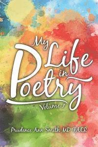 Prudence Ann Smith Facr - My Life in Poetry: Volume 1, Häftad