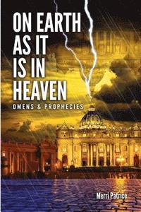bokomslag On Earth as It Is in Heaven: Omens & Prophecies