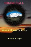 bokomslag Hiking Tall: Mount Shasta In A Day