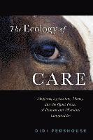 bokomslag The Ecology of Care: Medicine, Agriculture, Money, and the Quiet Power of Human and Microbial Communities