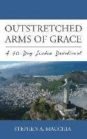 bokomslag Outstretched Arms of Grace: A 40-Day Lenten Devotional