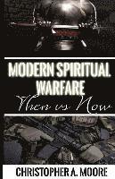 bokomslag Modern Spiritual Warfare: Then vs. Now