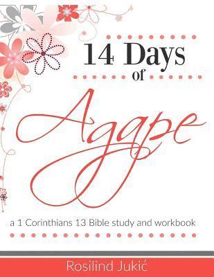 bokomslag 14 Days of Agape: Learning to love the body of Christ God's Way